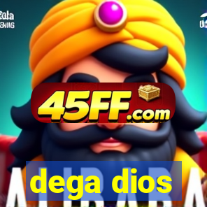 dega dios